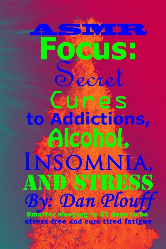 CREATESPACE ASMR Focus: Secret Cures to Addictions and Stress - Image 1