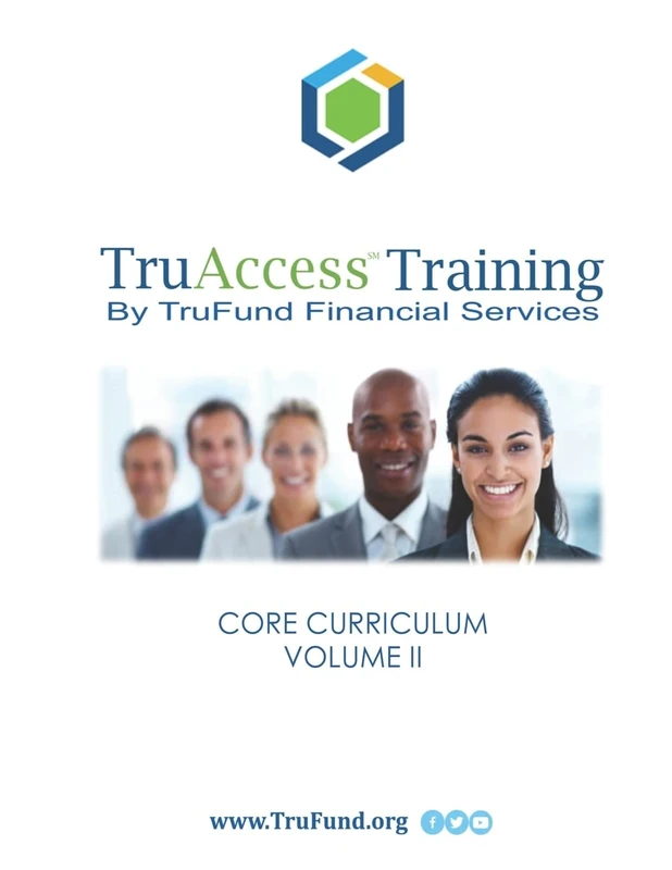 TruAccess Training: Core Curriculum, Volume II