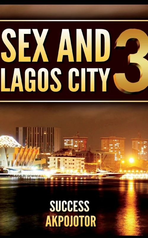 Sex and Lagos City 3: National Security