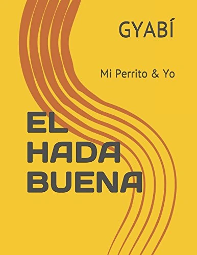 EL HADA BUENA: Mi Perrito & Yo (CUENTOS INFANTILES)
