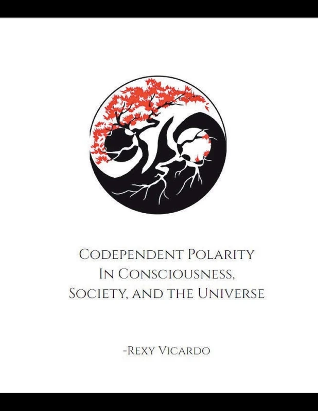 Codependent Polarity in Consciousness, Society, and the Universe