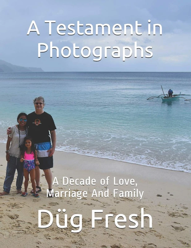 A Testament in Photographs: A Decade of Love, Marriage And Family