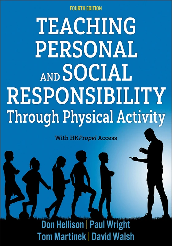 Teaching Personal and Social Responsibility through Physical Activity