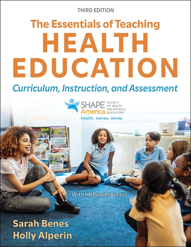 The Essentials of Teaching Health Education: Curriculum, Instruction, and Assessment