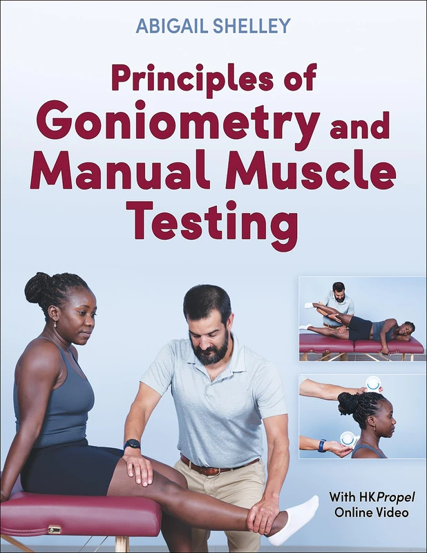 Principles of Goniometry and Manual Muscle Testing