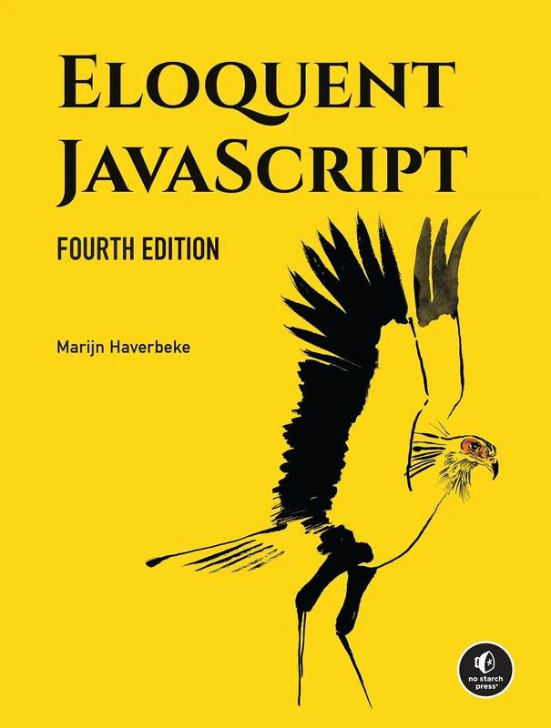 Eloquent Javascript: A Modern Introduction to Programming