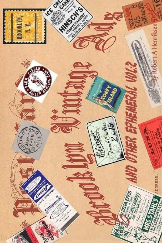 Brooklyn Vintage Ads And Other Ephemeral Vol 2 (Color): Volume 6