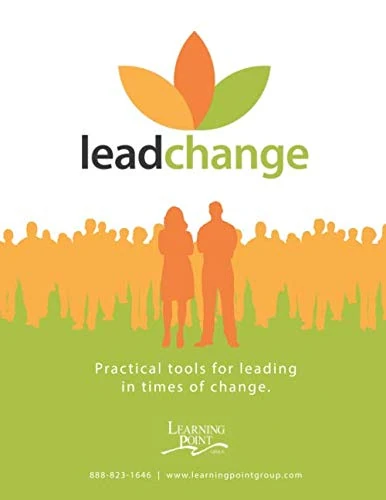 Lead Change: Practical Tools for Leading In Times of Change