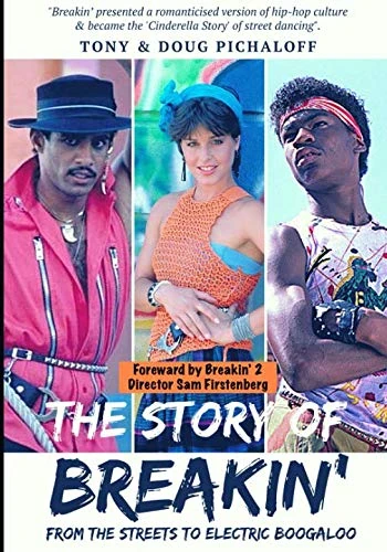 The Story Of Breakin': From The Streets To Electric Boogaloo
