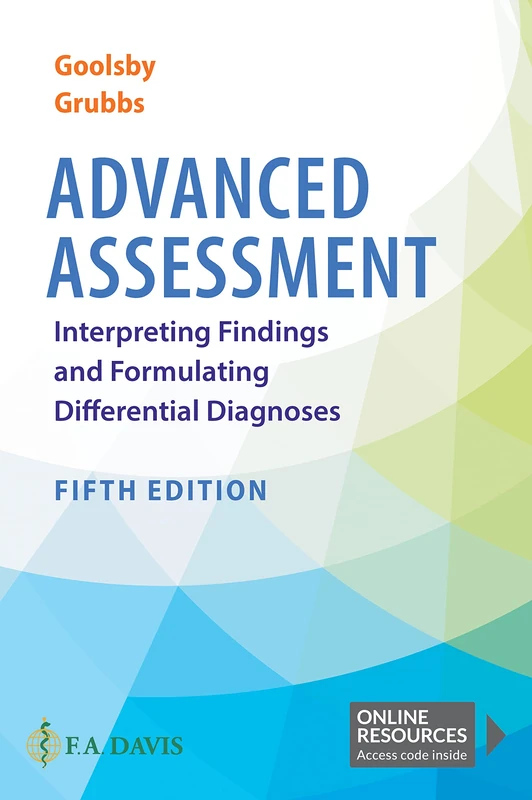 Advanced Assessment: Interpreting Findings and Formulating Differential Diagnoses