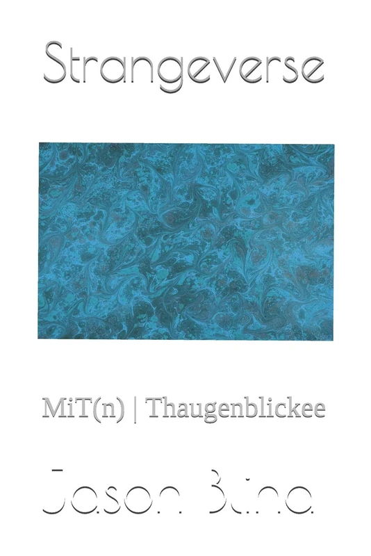 Strangeverse: MiT(n) | Thaugenblickee