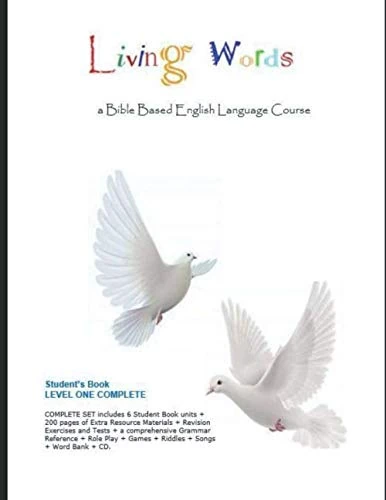 LIVING WORDS - COMPLETE STUDENT BOOK - LEVEL ONE: A BIBLE BASED ENGLISH LANGUAGE COURSE
