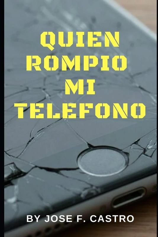 QUIEN ROMPIO MI TELEFONO