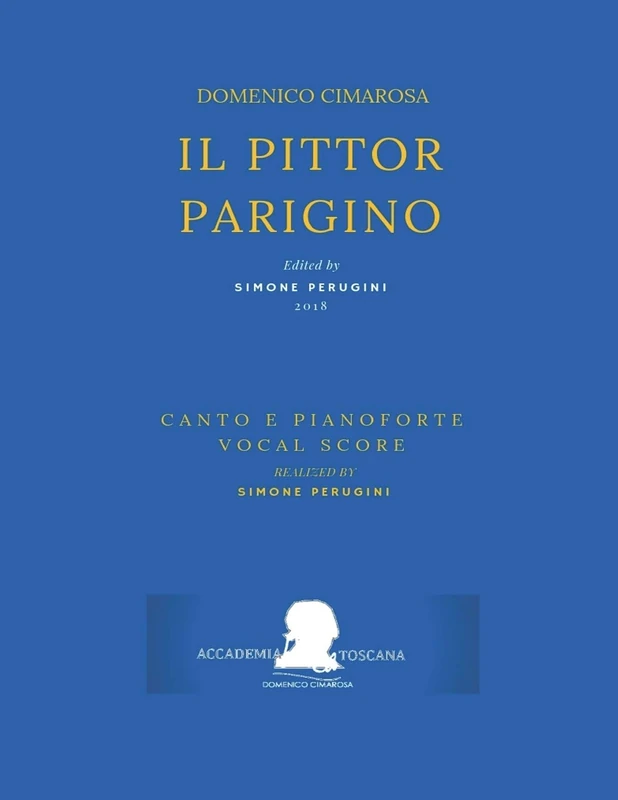 Cimarosa: Il pittor parigino: (Riduzione canto e pianoforte - Vocal Score): 5 (Edizione Critica Delle Opere Di Domenico Cimarosa)