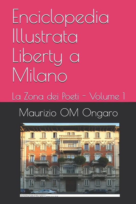 Enciclopedia Illustrata Liberty a Milano: La Zona dei Poeti - Volume 1: 9