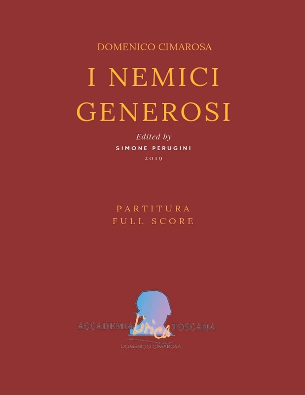 Cimarosa: I nemici generosi: (Partitura - Full Score): 11 (Edizione Critica Delle Opere Di Domenico Cimarosa)