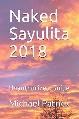 Naked Sayulita 2018: Unauthorized Guide