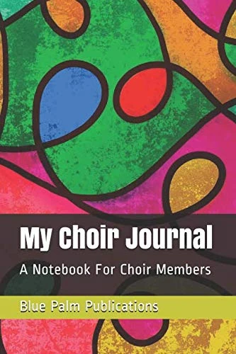 My Choir Journal: A Notebook For Choir Members