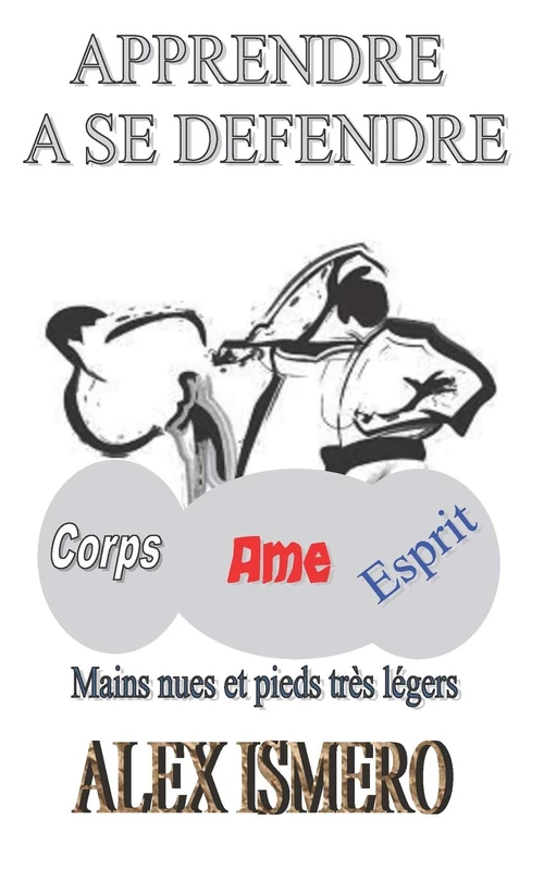 APPRENDRE A SE DEFENDRE: Mains nues et pieds très légers - Image 1