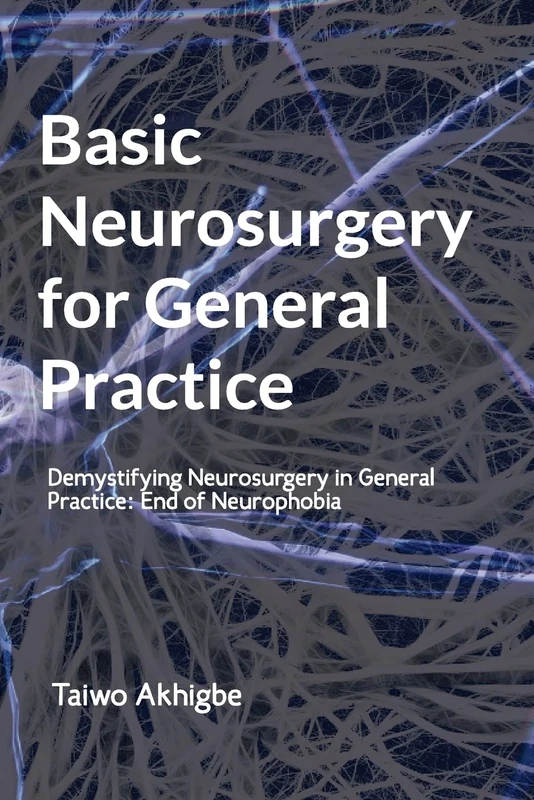 Basic Neurosurgery for General Practice: End of Neurophobia