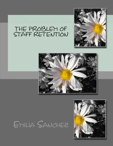 The Problem of Staff Retention