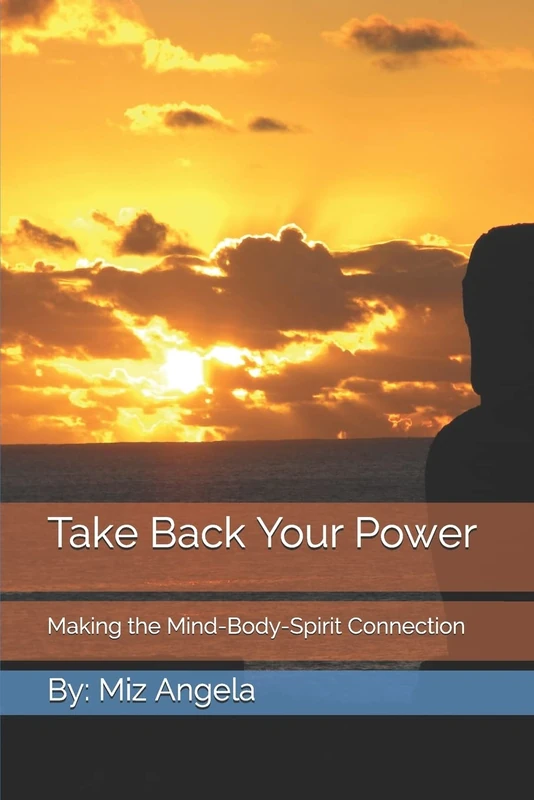 Take Back Your Power: Making the Mind-Body-Spirit Connection