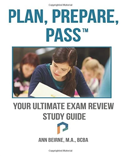 Plan, Prepare, Pass Tm: Your Ultimate ABA Exam Review Study Guide