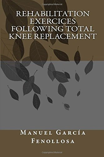 Rehabilitation exercices following total knee replacement