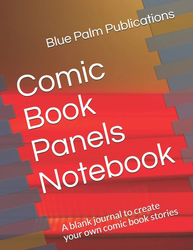 Comic Book Panels Notebook: A blank journal to create your own comic book stories