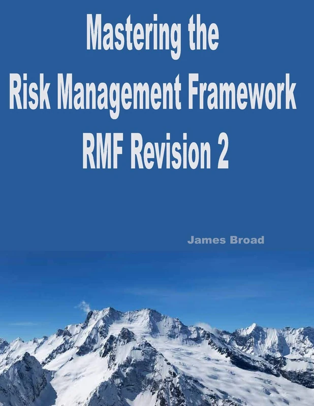 Mastering The Risk Management Framework Revision 2 Guide