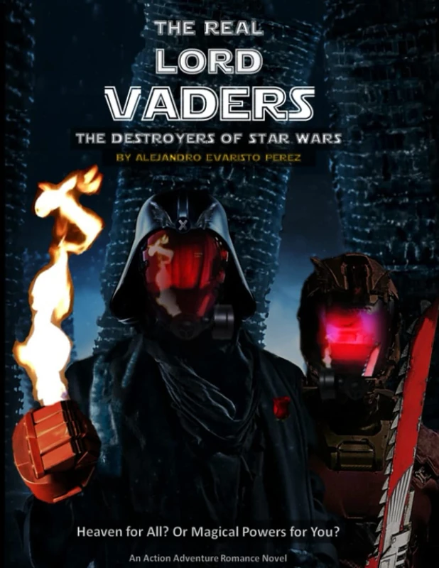 The Real Lord Vader: The Destroyer of Star Wars