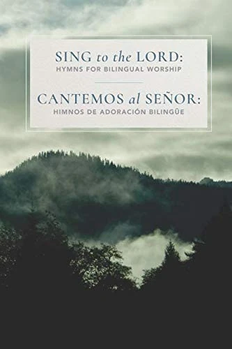 Sing to the Lord: Cantemos al Señor