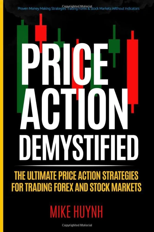 Price Action Demystified: The Ultimate Price Action Strategies For Trading Forex and Stock Markets - Image 1