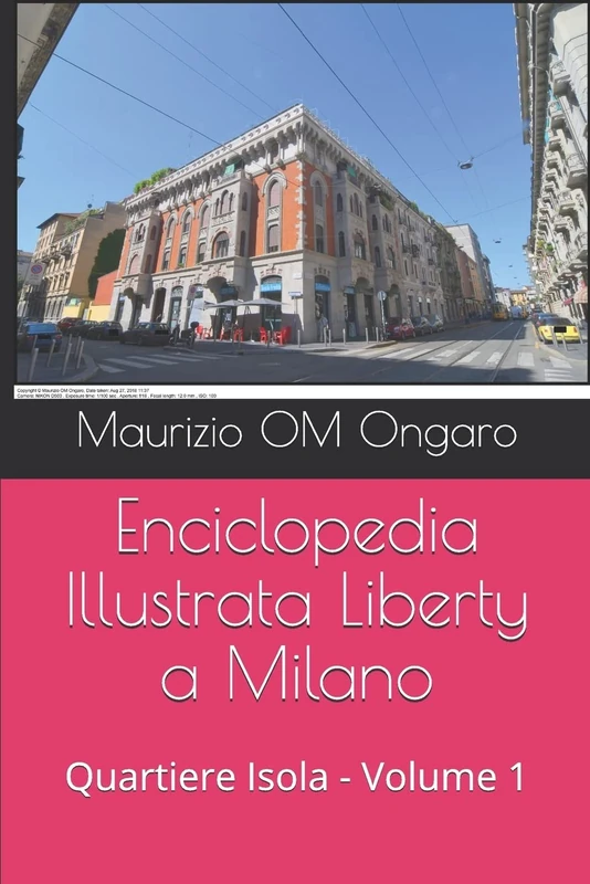 Enciclopedia Illustrata Liberty a Milano: Quartiere Isola - Volume 1: 23