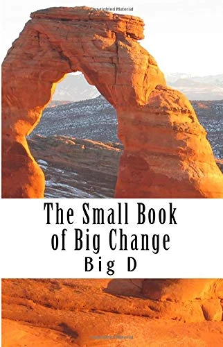 The Small Book of Big Change