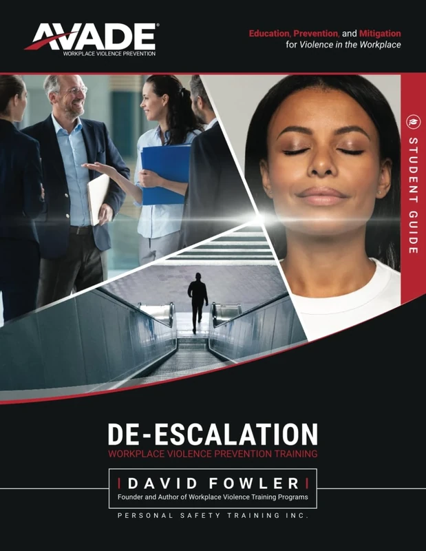 AVADE De-Escalation Student Guide: Education, Prevention & Mitigation for Violence in the Workplace