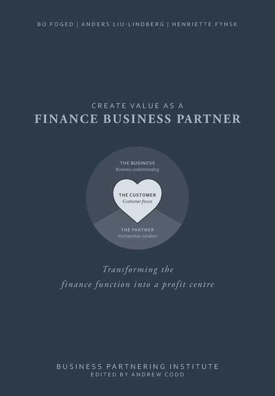 Create value as a Finance Business Partner: Transforming the finance function into a profit centre