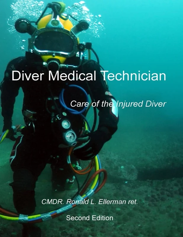 Diver Medical Technician: Care of the Injured Diver