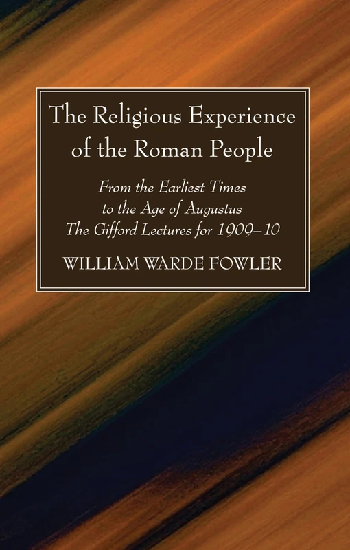 The Religious Experience of the Roman People: From the Earliest Times to the Age of Augustus. The Gifford Lectures for 1909-10 - Image 1