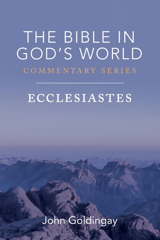 Ecclesiastes (The Bible in God’s World Commentary Series)