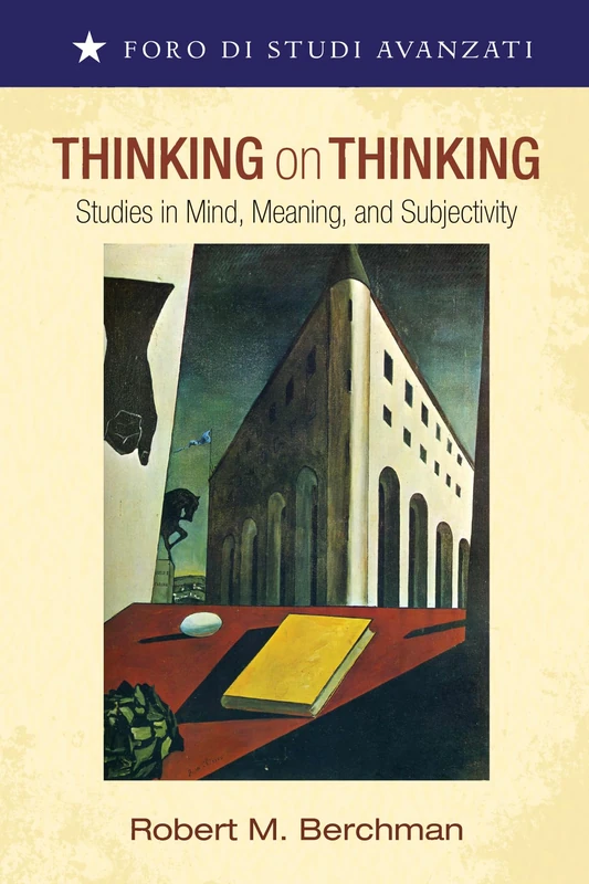 Thinking on Thinking: Studies in Mind, Meaning, and Subjectivity: 1 (Foro di Studi Avanzati)
