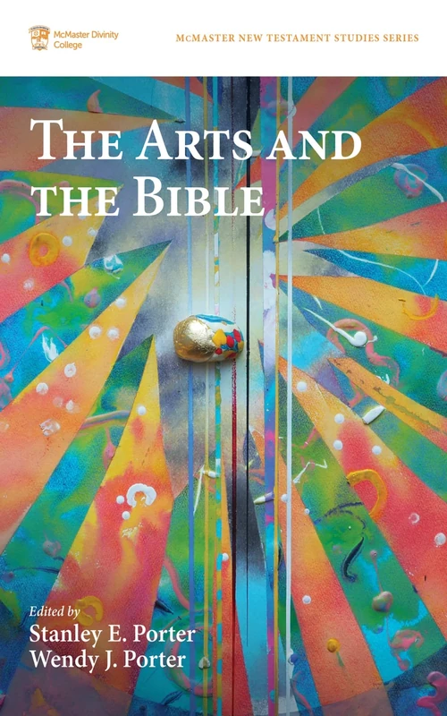 The Arts and the Bible: 10 (McMaster New Testament Studies Series)