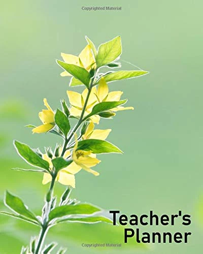 Teacher's Planner: Stay Organized, Plan Lessons and Field Trips, Track All Class Details With This Full-Color Planner For 2018-2019 Includes 2-Page ... - Yellow Flower Background - Glossy Finish