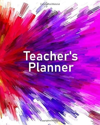 Teacher's Planner: Stay Organized, Plan Lessons and Field Trips, Track All Class Details With This Full-Color Planner For 2018-2019 Includes 2-Page ... of Vibrant Color Background - Glossy Finish
