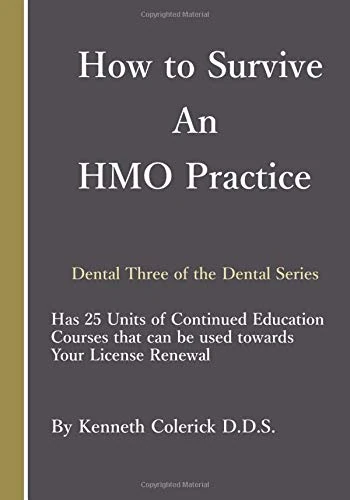 Dental Three: How to Survive an HMO Practice: Volume 3