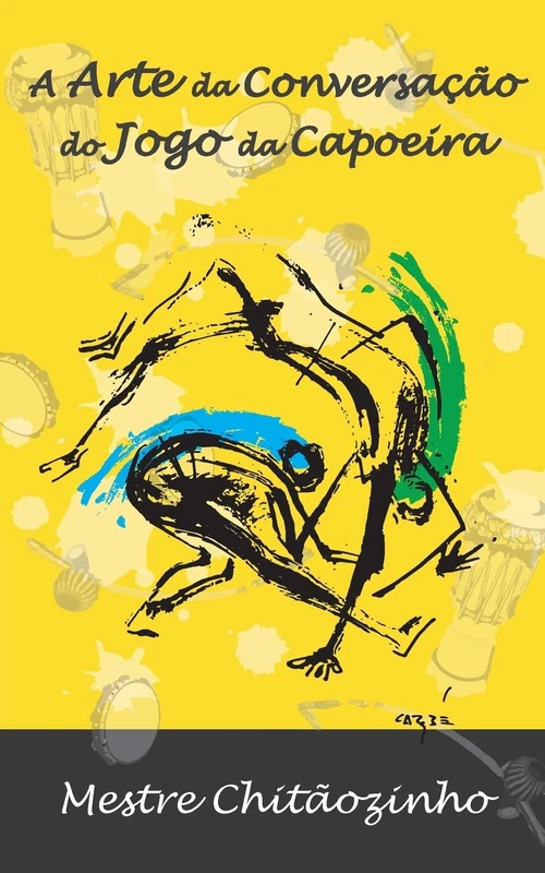 A Arte da Conversacao do Jogo da Capoeira