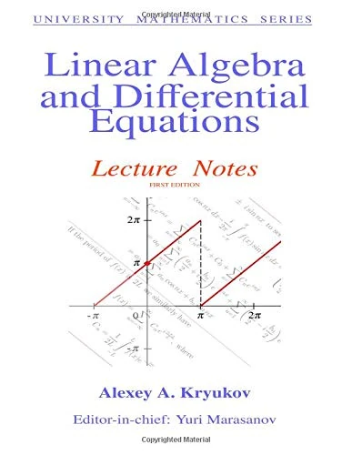 Linear Algebra and Differential Equations: Lecture Notes (University Mathematics Series)