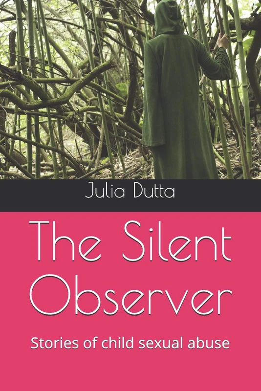 The Silent Observer: Stories of child sexual abuse