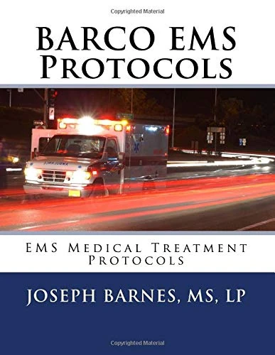 BARCO EMS Protocols: EMS Medical Treatment Protocols
