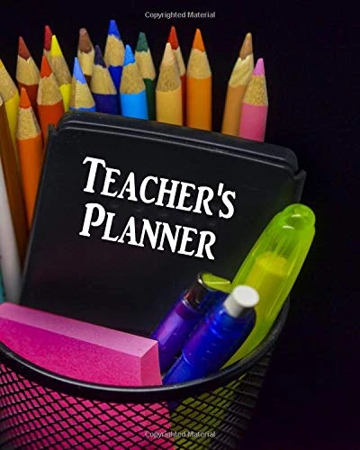 Teacher's Planner: Stay Organized, Plan and Track All Class Details With This Full-Color Planner For 2018-2019 Includes 2-Page Per Week Scheduler - Teachers Desktop Supplies - Matte Finish